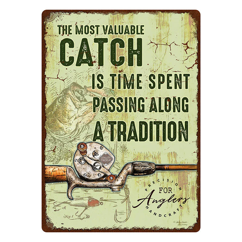 The Most Valuable Catch Tin Sign